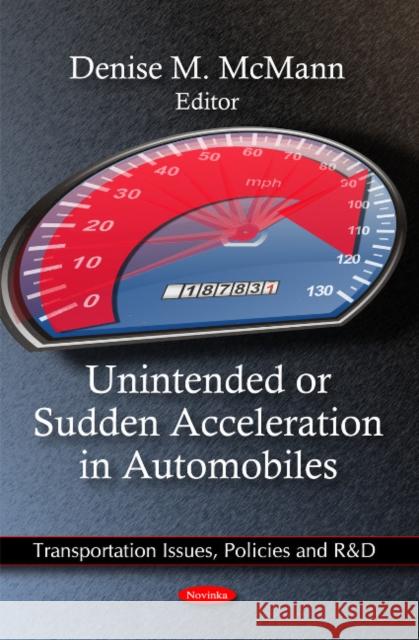 Unintended or Sudden Acceleration in Automobiles Denise M McMann 9781617289835 Nova Science Publishers Inc