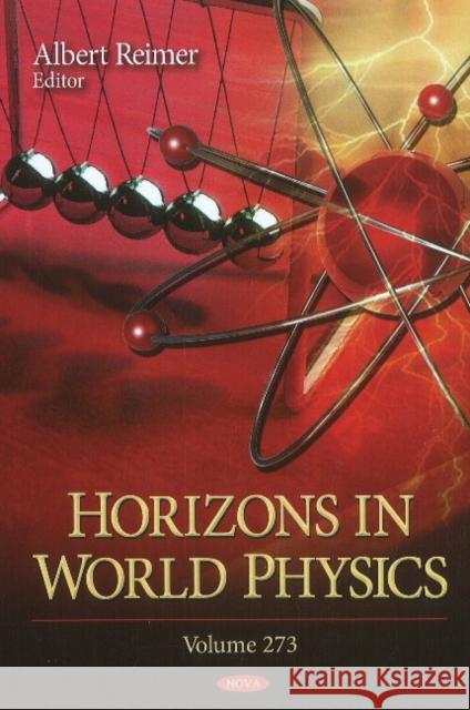 Horizons in World Physics: Volume 273 Albert Reimer 9781617289958 Nova Science Publishers Inc