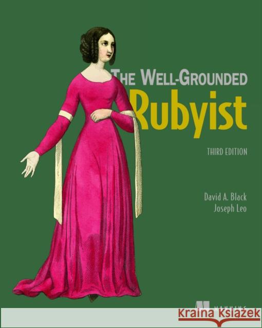 The Well-Grounded Rubyist Joseph Leo 9781617295218 Manning Publications