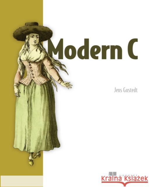 Modern C Jens Gustedt 9781617295812