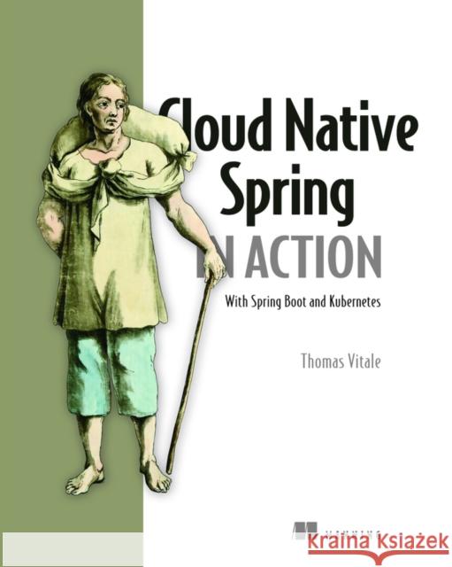 Cloud Native Spring in Action Vitale, Thomas 9781617298424 Manning Publications