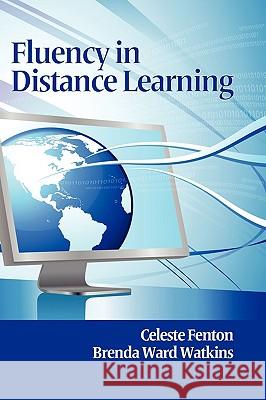 Fluency in Distance Learning (Hc) Fenton, Celeste 9781617350016 Information Age Publishing