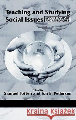 Teaching and Studying Social Issues: Major Programs and Approaches (Hc) Totten, Samuel 9781617350450 Information Age Publishing
