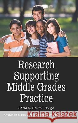 Research Supporting Middle Grades Practice (Hc) Hough, David L. 9781617350801