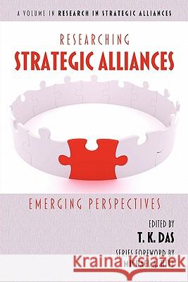 Researching Strategic Alliances: Emerging Perspectives (PB) Das, T. K. 9781617351280 Information Age Publishing