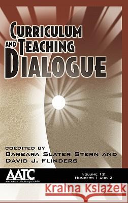 Curriculum and Teaching Dialogue Volume 12 numbers 1 & 2 (HC) Flinders, David J. 9781617351365 Information Age Publishing