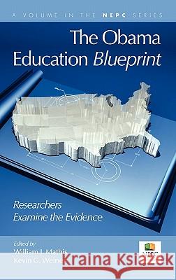 The Obama Education Blueprint: Researchers Examine the Evidence Mathis, William J. 9781617351846 Information Age Publishing