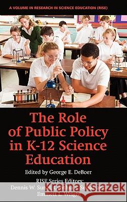 The Role of Public Policy in K-12 Science Education (Hc) Deboer, George E. 9781617352256 Information Age Publishing