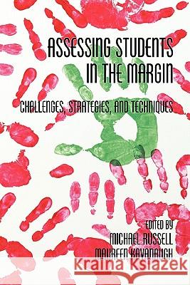 Assessing Students in the Margins: Challenges, Strategies, and Techniques Russell, Michael 9781617353147