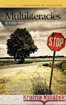 Multiliteracies: Beyond Text and the Written Word (Hc) Provenzo, Eugene F., Jr. 9781617353437 Information Age Publishing