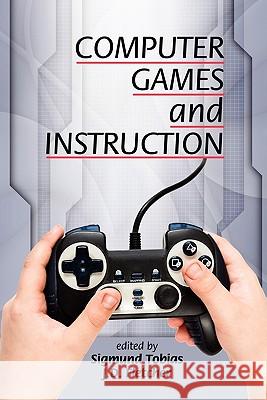 Computer Games and Instruction Tobias, Sigmund 9781617354083