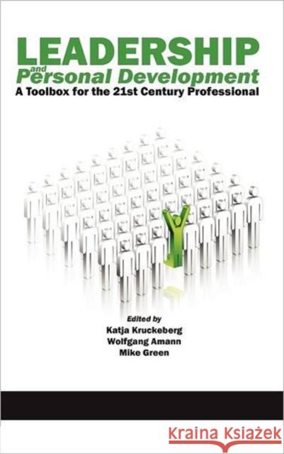 Leadership and Personal Development: A Toolbox for the 21st Century Professional (Hc) Kruckeberg, Katja 9781617355547 Information Age Publishing