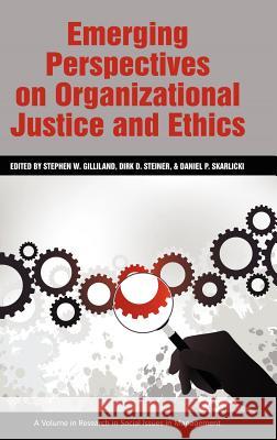 Emerging Perspectives on Organizational Justice and Ethics (Hc) Gilliland, Stephen W. 9781617355820