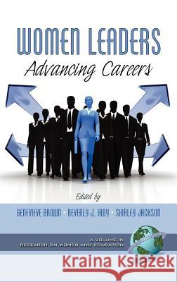 Women Leaders: Advancing Careers (Hc) Brown, Genevieve 9781617356421 Information Age Publishing