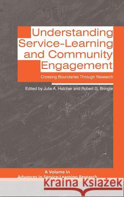 Understanding Service-Learning and Community Engagement: Crossing Boundaries Through Research (Hc) Hatcher, Julie A. 9781617356575