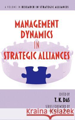 Management Dynamics in Strategic Alliances (Hc) Das, T. K. 9781617357558 Information Age Publishing