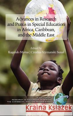 Advances in Research and Praxis in Special Education in Africa, Caribbean, and the Middle East (Hc) Mutua, Kagendo 9781617357725