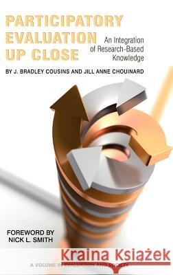 Participatory Evaluation Up Close: An Integration of Research-Based Knowledge (Hc) Cousins, J. Bradley 9781617358029 Information Age Publishing