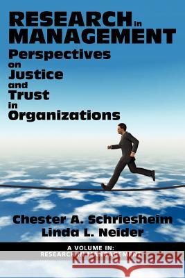 Research in Management: Perspectives on Justice and Trust in Organizations Schriesheim, Chester A. 9781617358197