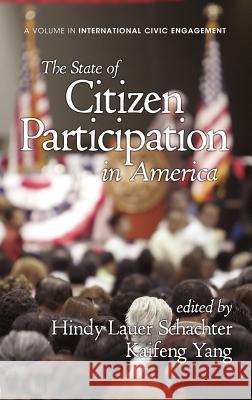 The State of Citizen Participation in America (Hc) Schachter, Hindy Lauer 9781617358357 Information Age Publishing