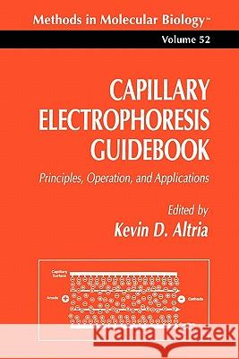 Capillary Electrophoresis Guidebook: Principles, Operation, and Applications Altria, Kevin D. 9781617370113