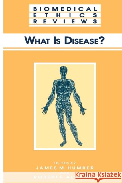 What Is Disease? James M. Humber Robert F. Almeder 9781617370151 Springer