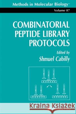 Combinatorial Peptide Library Protocols Shmuel Cabilly 9781617370229 Springer