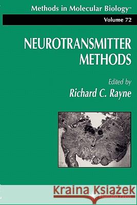 Neurotransmitter Methods Richard C. Rayne 9781617370236 Springer