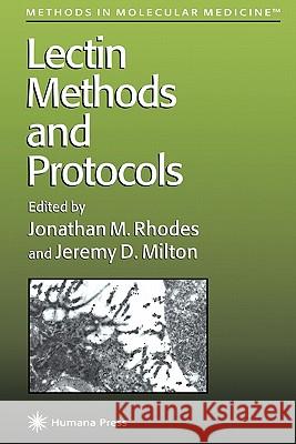 Lectin Methods and Protocols Jonathan M. Rhodes Jeremy D. Milton 9781617370243