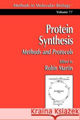 Protein Synthesis: Methods and Protocols Martin, Robin 9781617370250 Springer