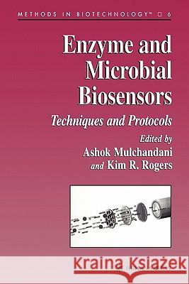 Enzyme and Microbial Biosensors: Techniques and Protocols Mulchandani, Ashok 9781617370281