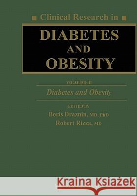 Clinical Research in Diabetes and Obesity, Volume 2: Diabetes and Obesity Draznin, Boris 9781617370519 Springer