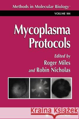 Mycoplasma Protocols Roger J. Miles Robin A. J. Nicholas 9781617370618 Springer