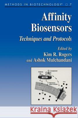 Affinity Biosensors: Techniques and Protocols Rogers, Kim 9781617370663 Springer