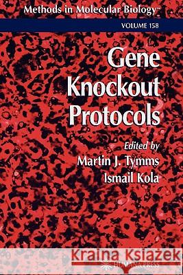 Gene Knockout Protocols Martin J. Tymms Ismail Kola 9781617370809 Springer