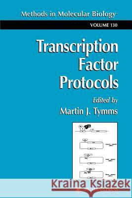 Transcription Factor Protocols Martin J. Tymms 9781617370816 Springer