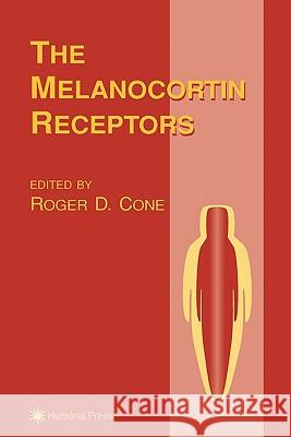 The Melanocortin Receptors Roger D. Cone 9781617370823 Springer