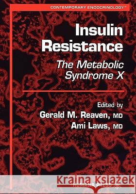 Insulin Resistance: The Metabolic Syndrome X Reaven, Gerald M. 9781617370861 Springer