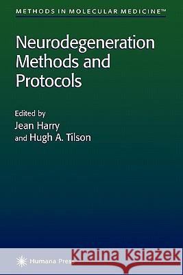 Neurodegeneration Methods and Protocols Jean Harry Hugh A. Tilson 9781617370984 Springer