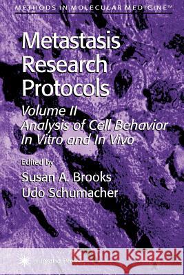 Metastasis Research Protocols Susan A. Brooks Udo Schumacher 9781617370991 Springer
