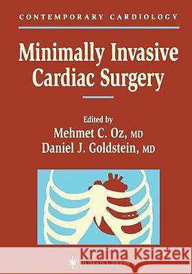 Minimally Invasive Cardiac Surgery Mehmet C. Oz 9781617371080 Springer