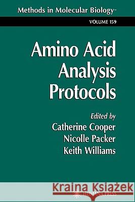 Amino Acid Analysis Protocols Catherine Cooper 9781617371172