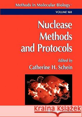 Nuclease Methods and Protocols Catherine H. Schein 9781617371301 Springer