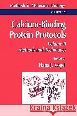 Calcium-Binding Protein Protocols: Volume 2: Methods and Techniques Vogel, Hans J. 9781617371363