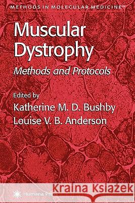 Muscular Dystrophy: Methods and Protocols Bushby, Katherine M. D. 9781617371400 Springer