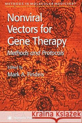 Nonviral Vectors for Gene Therapy: Methods and Protocols Findeis, Mark A. 9781617371455 Springer