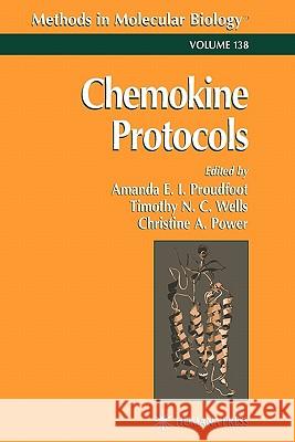 Chemokine Protocols Amanda E. I. Proudfoot Timothy N. C. Wells Christine Power 9781617371516 Springer
