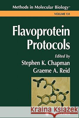 Flavoprotein Protocols Steven K. Chapman Graeme A. Reid 9781617371585