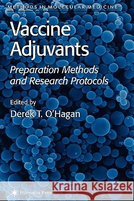 Vaccine Adjuvants: Preparation Methods and Research Protocols O'Hagan, Derek T. 9781617371592 Springer