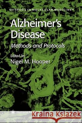 Alzheimer's Disease: Methods and Protocols Hooper, Nigel M. 9781617371615 Springer